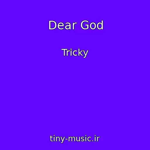 کاور آهنگ Dear God از Tricky