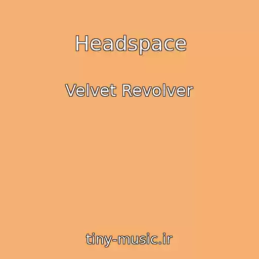کاور آهنگ Headspace از Velvet Revolver