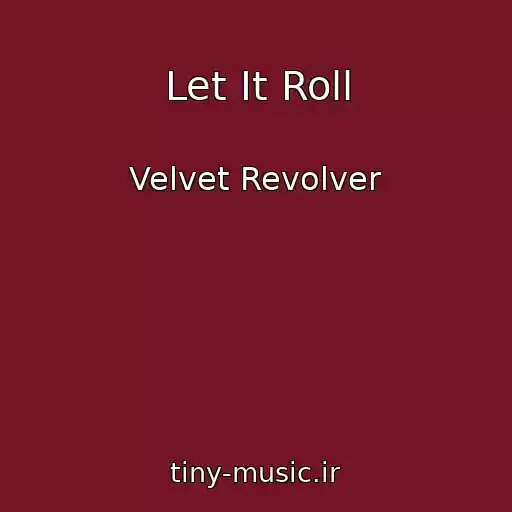 کاور آهنگ Let It Roll از Velvet Revolver