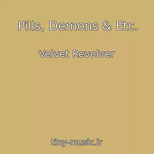 کاور آهنگ Pills, Demons & Etc. از Velvet Revolver