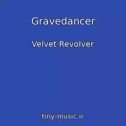 کاور آهنگ Gravedancer از Velvet Revolver
