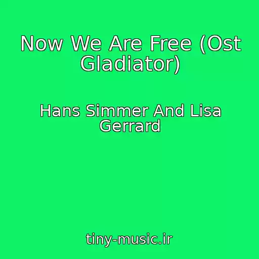 کاور آهنگ Now We Are Free (Ost Gladiator) از Hans Simmer And Lisa Gerrard