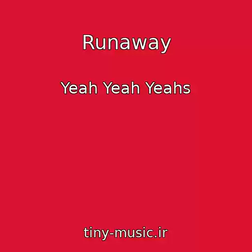 کاور آهنگ Runaway از Yeah Yeah Yeahs