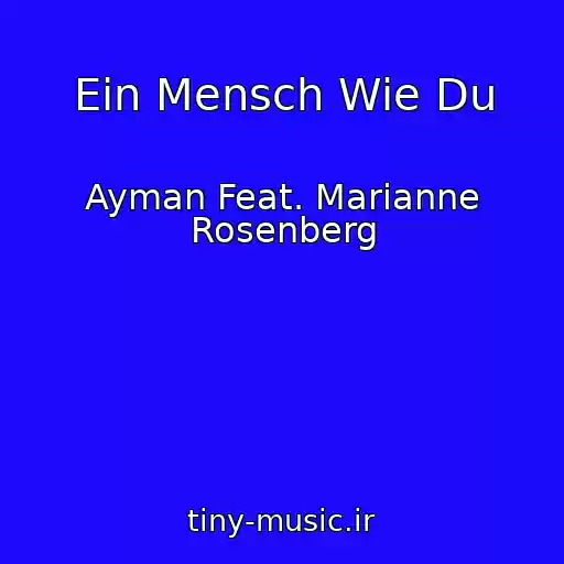 کاور آهنگ Ein Mensch Wie Du از Ayman Feat. Marianne Rosenberg