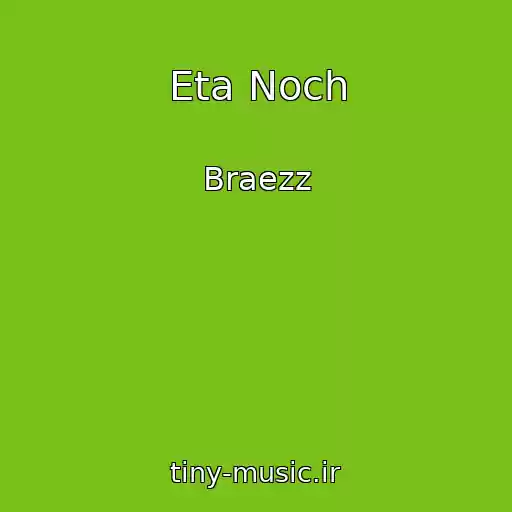 کاور آهنگ Eta Noch از Braezz