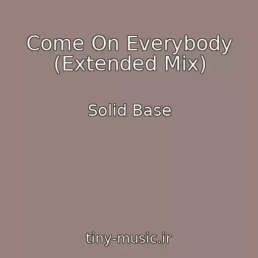کاور آهنگ Come On Everybody (Extended Mix) از Solid Base