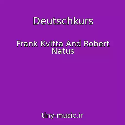 کاور آهنگ Deutschkurs از Frank Kvitta And Robert Natus