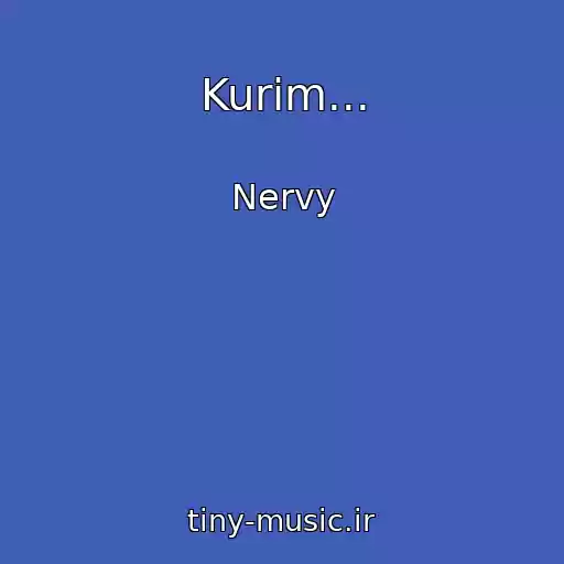 کاور آهنگ Kurim... از Nervy