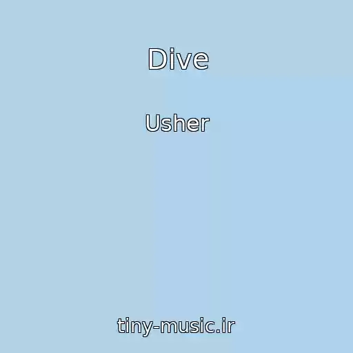 کاور آهنگ Dive از Usher