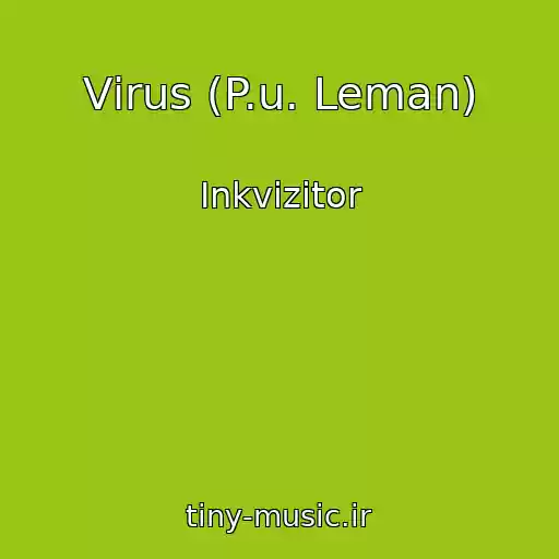 کاور آهنگ Vіrus (P.u. Leman) از Іnkvіzitor
