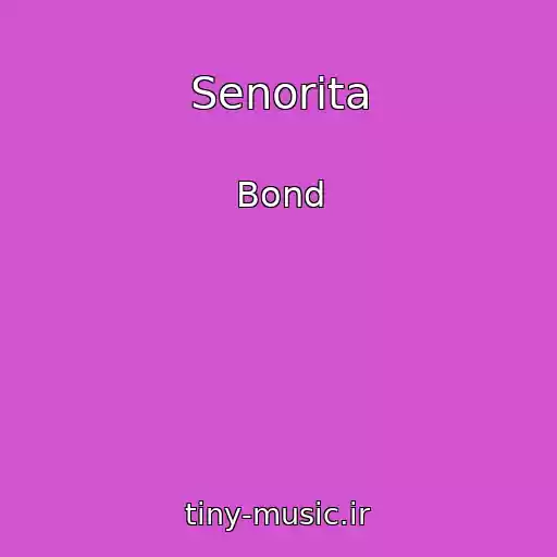 کاور آهنگ Senorita از Bond