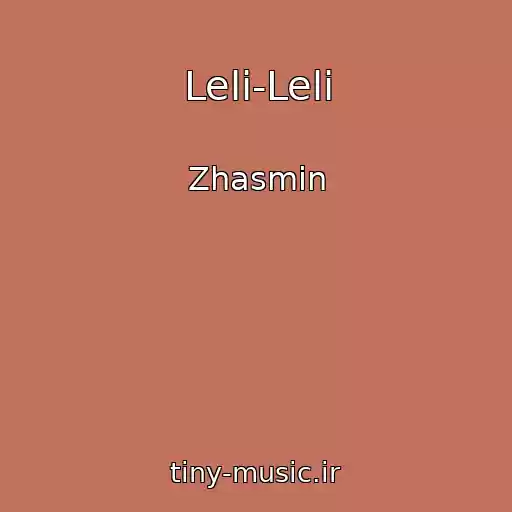 کاور آهنگ Leli-Leli از Zhasmin