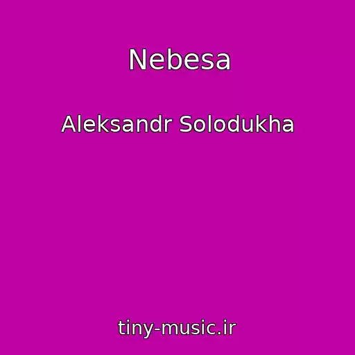 کاور آهنگ Nebesa از Aleksandr Solodukha