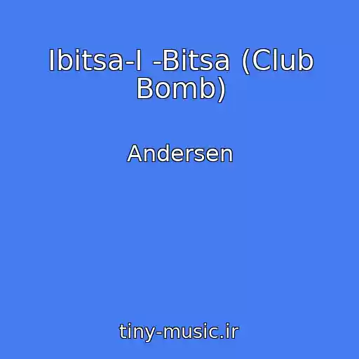 کاور آهنگ Ibitsa-I -Bitsa (Club Bomb) از Andersen