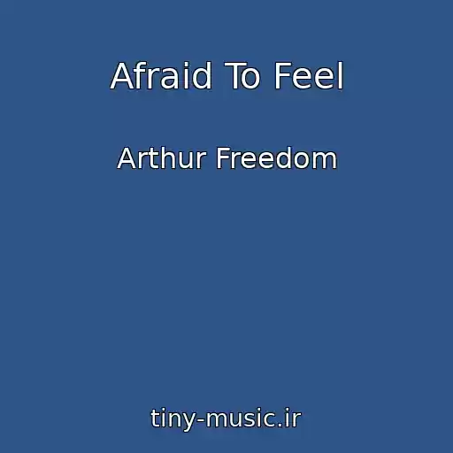 کاور آهنگ Afraid To Feel از Arthur Freedom