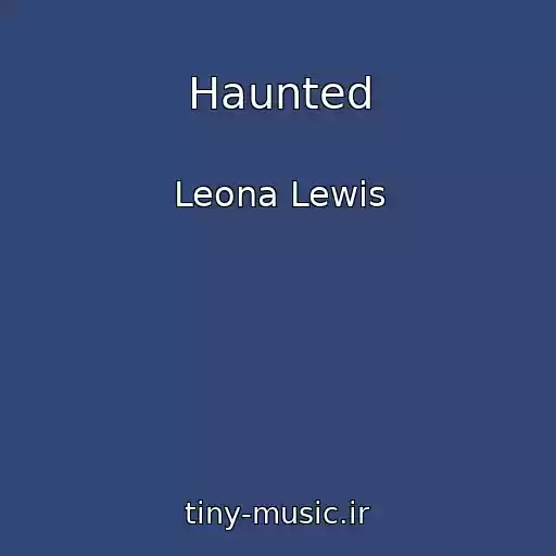 کاور آهنگ Haunted از Leona Lewis