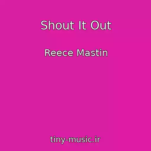 کاور آهنگ Shout It Out از Reece Mastin