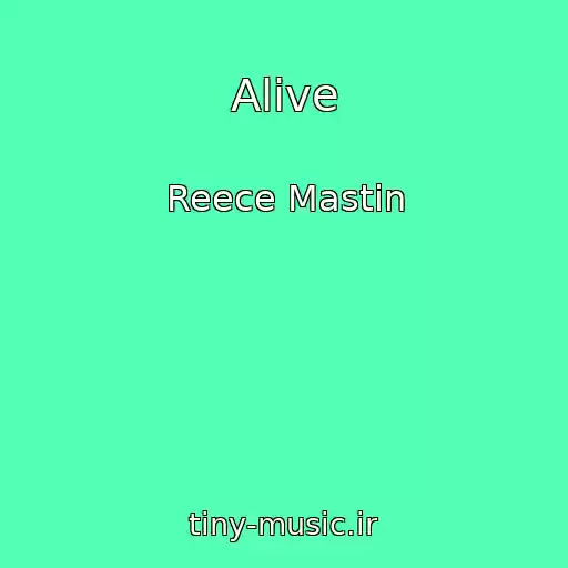 کاور آهنگ Alive از Reece Mastin