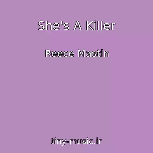کاور آهنگ She's A Killer از Reece Mastin