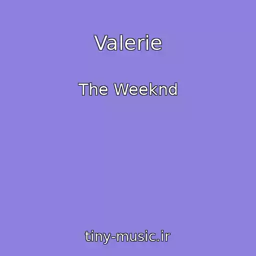 کاور آهنگ Valerie از The Weeknd
