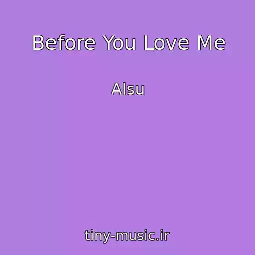 کاور آهنگ Before You Love Me از Alsu