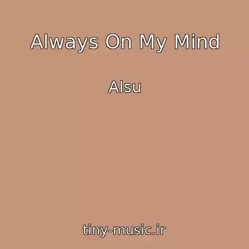 کاور آهنگ Always On My Mind از Alsu