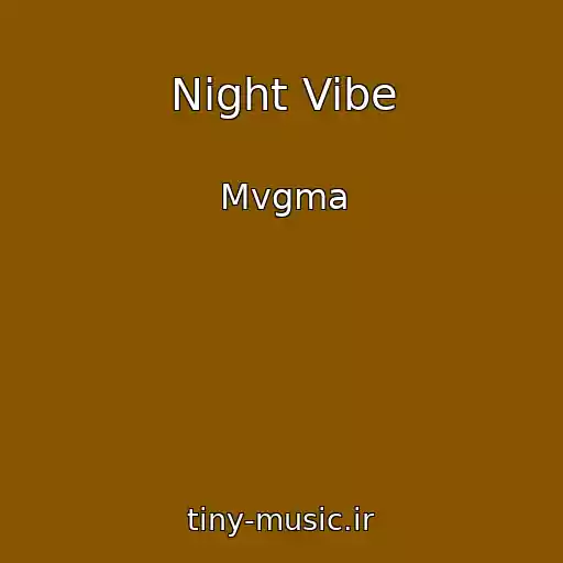 کاور آهنگ Night Vibe از Mvgma