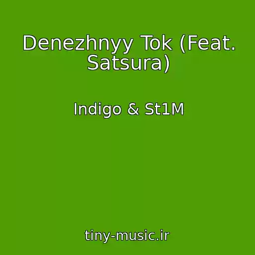 کاور آهنگ Denezhnyy Tok (Feat. Satsura) از Indigo & St1M