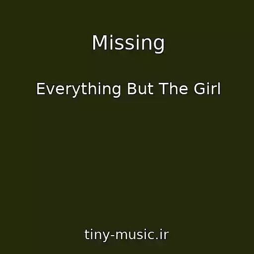 کاور آهنگ Missing از Everything But The Girl
