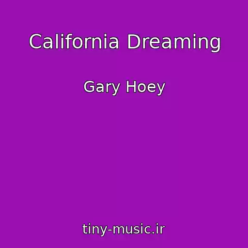 کاور آهنگ California Dreaming از Gary Hoey