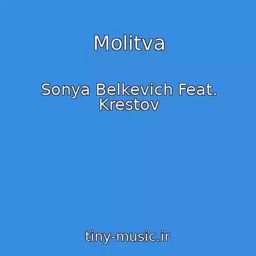 کاور آهنگ Molitva از Sonya Belkevich Feat. Krestov