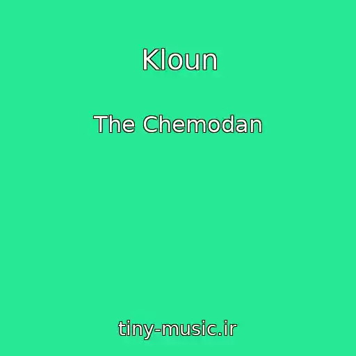 کاور آهنگ Kloun از The Chemodan