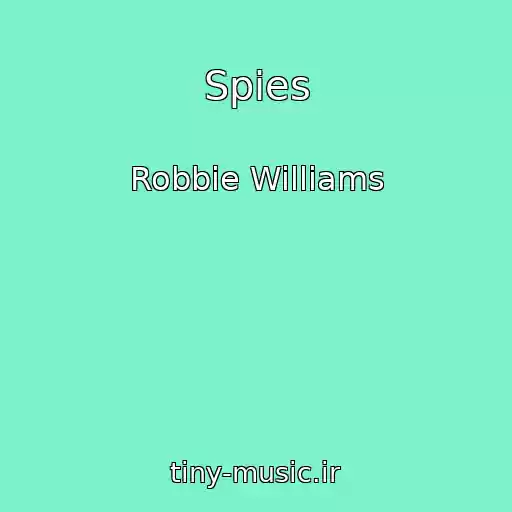 کاور آهنگ Spies از Robbie Williams