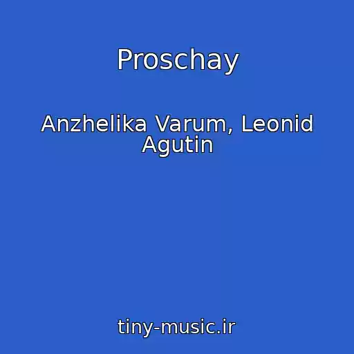 کاور آهنگ Proschay از Anzhelika Varum, Leonid Agutin