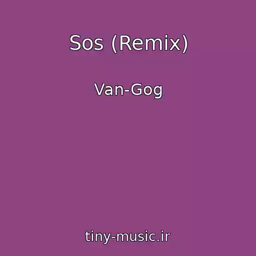 کاور آهنگ Sos (Remix) از Van-Gog