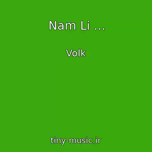 کاور آهنگ Nam Li ... از Volk