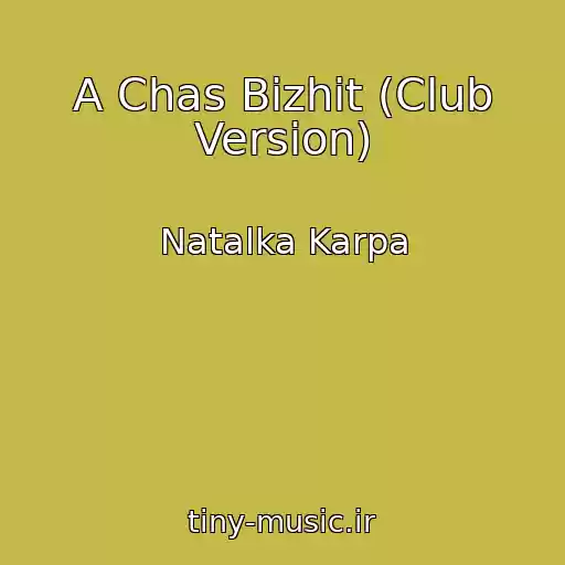 کاور آهنگ A Chas Bіzhit (Club Version) از Natalka Karpa