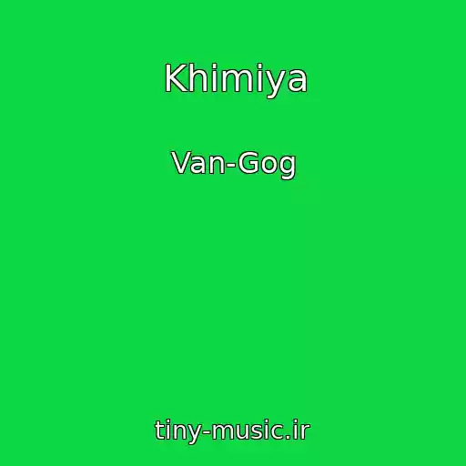 کاور آهنگ Khіmіya از Van-Gog
