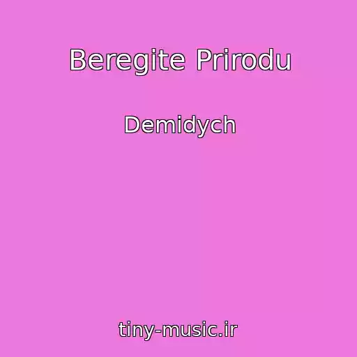 کاور آهنگ Beregite Prirodu از Demidych