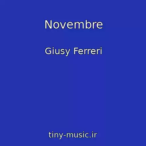 کاور آهنگ Novembre از Giusy Ferreri