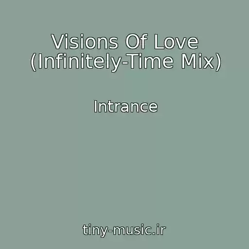 کاور آهنگ Visions Of Love (Infinitely-Time Mix) از Intrance