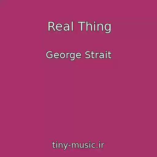 کاور آهنگ Real Thing از George Strait