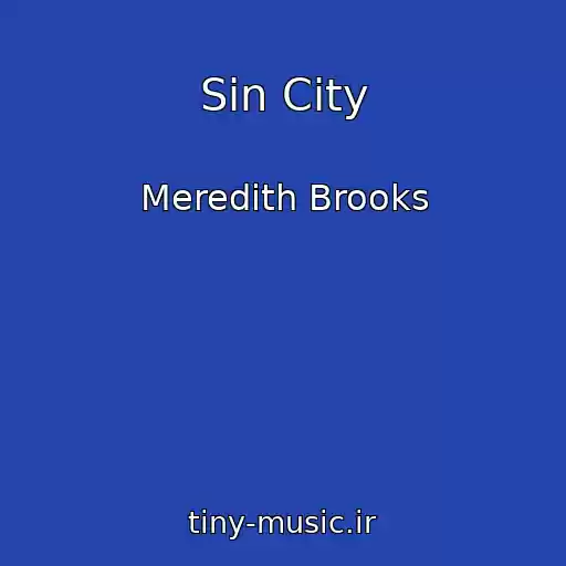 کاور آهنگ Sin City از Meredith Brooks