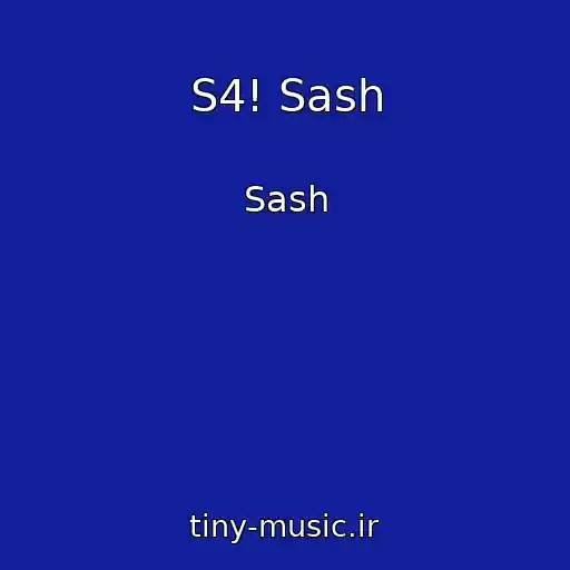 کاور آهنگ S4! Sash از Sash
