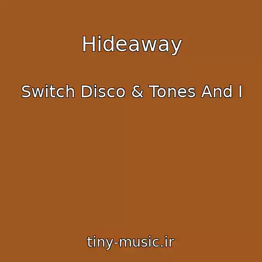 کاور آهنگ Hideaway از Switch Disco & Tones And I