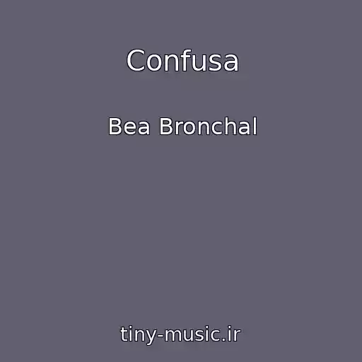 کاور آهنگ Confusa از Bea Bronchal