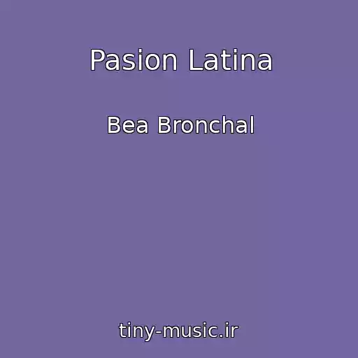 کاور آهنگ Pasion Latina از Bea Bronchal