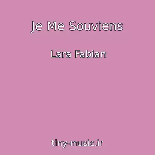کاور آهنگ Je Me Souviens از Lara Fabian