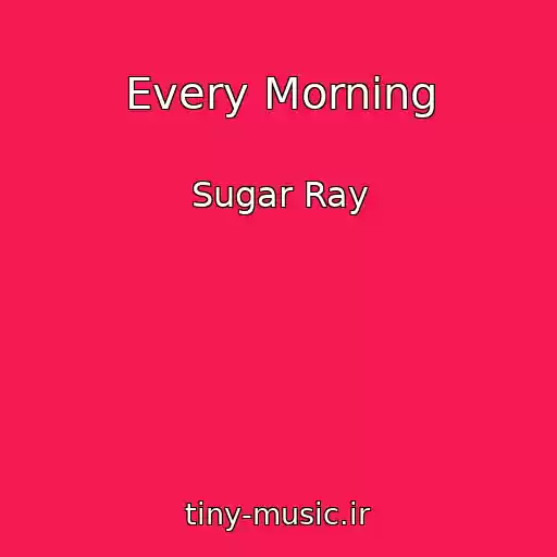 کاور آهنگ Every Morning از Sugar Ray