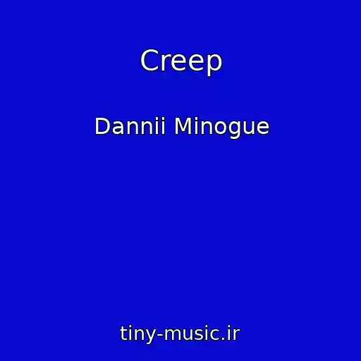 کاور آهنگ Creep از Dannii Minogue